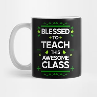 blessed to teach this awesome class | teachers 06 Mug